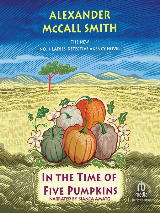 Title details for In the Time of Five Pumpkins by Alexander McCall Smith - Wait list